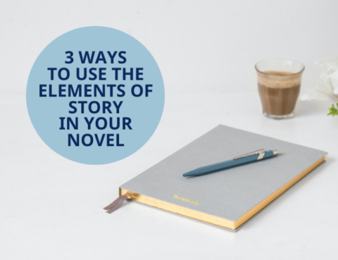 3 Ways to Use the 6 Elements of Story Structure in Your Novel | Alice