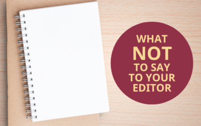 What NOT to Say to Your Developmental Editor
