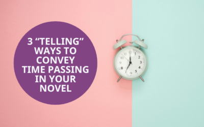 3 “Telling” Ways to Convey Time Passing in Your Novel