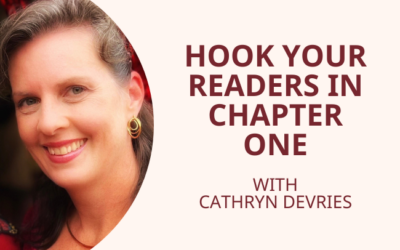 Scene Workshop: Hook Your Readers in Chapter One with Cathryn deVries